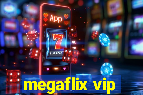 megaflix vip